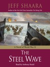 The Steel Wave (MP3): World War II Series, Book 2